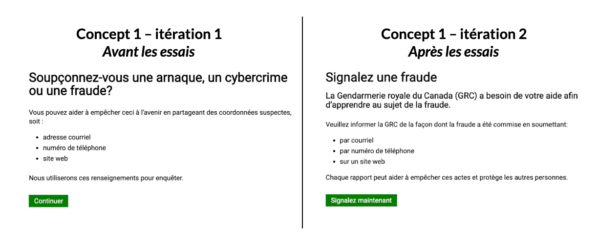 Légende: La première image est une capture d’écran d’une page dont le titre est : « Soupçonnez-vous une arnaque, un cybercrime ou une fraude? » La deuxième image est une nouvelle version de la page, qui se lit maintenant comme suit : « Signalez une fraude ».